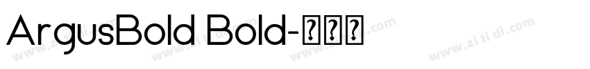 ArgusBold Bold字体转换